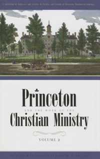 Princeton and the Work of the Christian Ministry