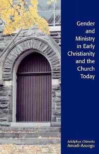 Gender and Ministry in Early Christianity and the Church Today