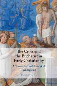 The Cross and the Eucharist in Early Christianity