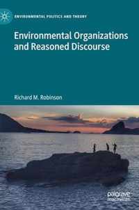 Environmental Organizations and Reasoned Discourse