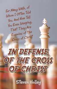 In Defense of the Cross of Christ