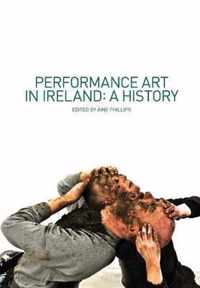 Performance Art in Ireland - A History