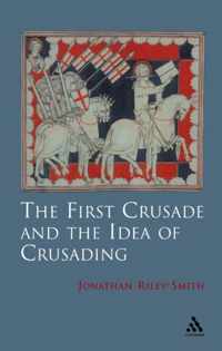 First Crusade And The Idea Of Crusading