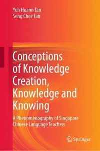 Conceptions of Knowledge Creation Knowledge and Knowing