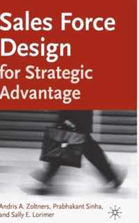 Sales Force Design For Strategic Advantage