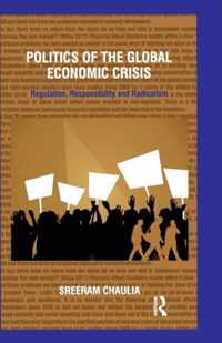 Politics of the Global Economic Crisis: Regulation, Responsibility and Radicalism