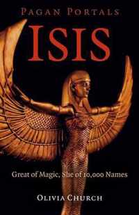 Pagan Portals  Isis  Great of Magic, She of 10,000 Names