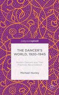 The Dancer's World, 1920 - 1945