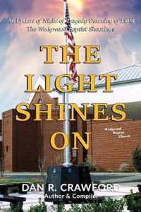 The Light Shines On: An Update of Night of Tragedy Dawning of Light