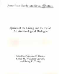 Spaces of the Living and the Dead