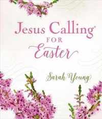 Jesus Calling for Easter Padded hardcover, with full Scriptures