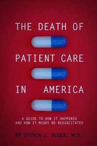 The Death of Patient Care in America