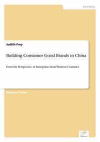 Building Consumer Good Brands in China