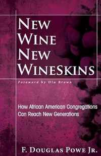 New Wine, New Wineskins