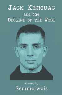 Jack Kerouac and the Decline of the West