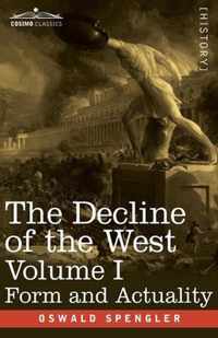 The Decline of the West, Volume I