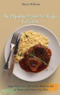 The Definitive Dash Diet Recipes Collection