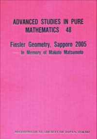 Finsler Geometry, Sapporo 2005 -- In Memory Of Makoto Matsumoto