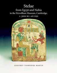 Stelae from Egypt and Nubia in the Fitzwilliam Museum, Cambridge, C. 3000 BC-AD 1150