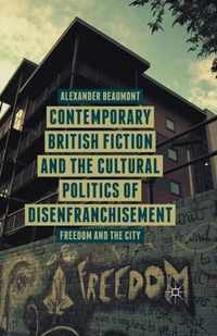 Contemporary British Fiction and the Cultural Politics of Disenfranchisement