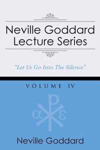 Neville Goddard Lecture Series, Volume IV