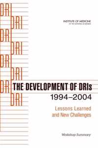 The Development of DRIs 1994-2004: Lessons Learned and New Challenges