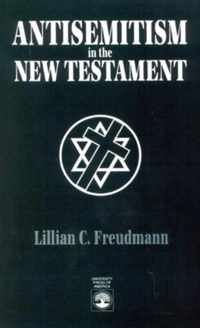 Antisemitism in the New Testament