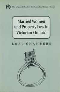 Married Women and the Law of Property in Victorian Ontario