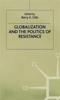 Globalization and the Politics of Resistance