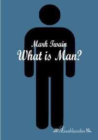 What is Man?