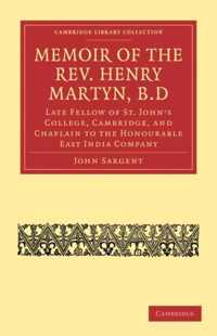 Memoir of the Rev. Henry Martyn, B.d