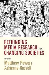 Rethinking Media Research for Changing Societies