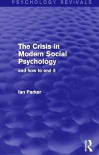 The Crisis in Modern Social Psychology (Psychology Revivals)