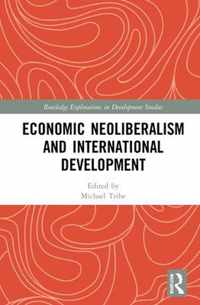 Economic Neoliberalism and International Development