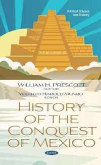 History of the Conquest of Mexico. Volume 4