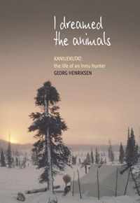 I Dreamed the Animals: Kaniuekutat