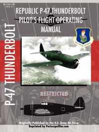 P-47 Thunderbolt Pilot's Flight Operating Manual