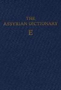 Assyrian Dictionary of the Oriental Institute of the University of Chicago, Volume 4, E
