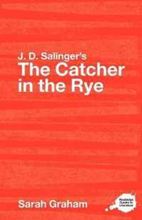 J.D. Salinger's the Catcher in the Rye: A Routledge Study Guide