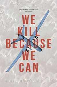 We Kill Because We Can