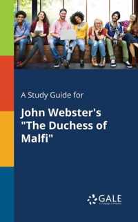 A Study Guide for John Webster's The Duchess of Malfi