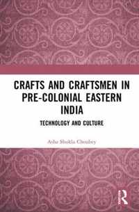 Crafts and Craftsmen in Pre-colonial Eastern India