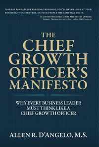 The Chief Growth Officer&apos;s Manifesto