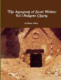 The Ancestors of Scott Wolter, Vol 1 Pedigree Charts