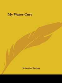 My Water-Cure (1894)