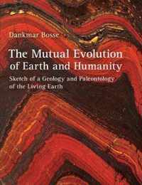 The Mutual Evolution of Earth and Humanity