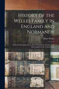 History of the Welles Family in England and Normandy