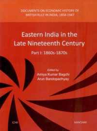 Eastern India in the Late Nineteenth Century: Part I