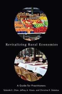 Revitalizing Rural Economies: A Guide for Practitioners