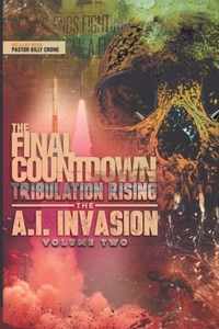 The Final Countdown Tribulation Rising The AI Invasion Vol.2